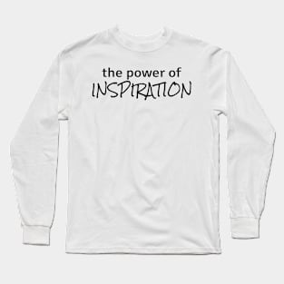 Power of Inspiration Long Sleeve T-Shirt